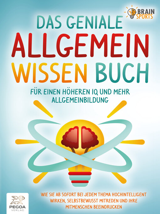 Title details for Das geniale Allgemeinwissen Buch--für einen höheren IQ und mehr Allgemeinbildung by Brain Sports - Wait list